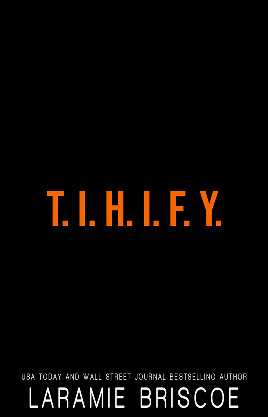 T.I.H.I.F.Y.